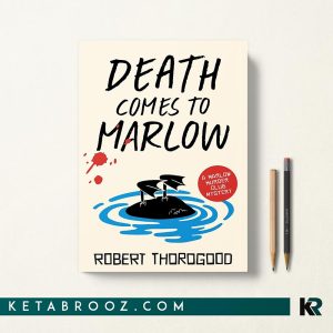 کتاب Death Comes to Marlow اثر Robert Thorogood زبان اصلی