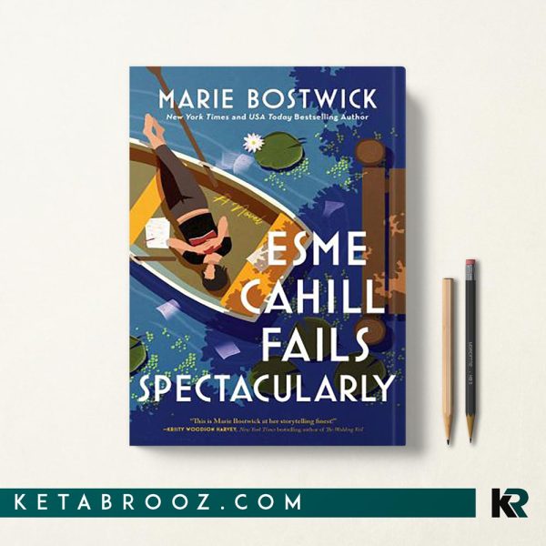 کتاب Esme Cahill Fails Spectacularly اثر Marie Bostwick زبان اصلی