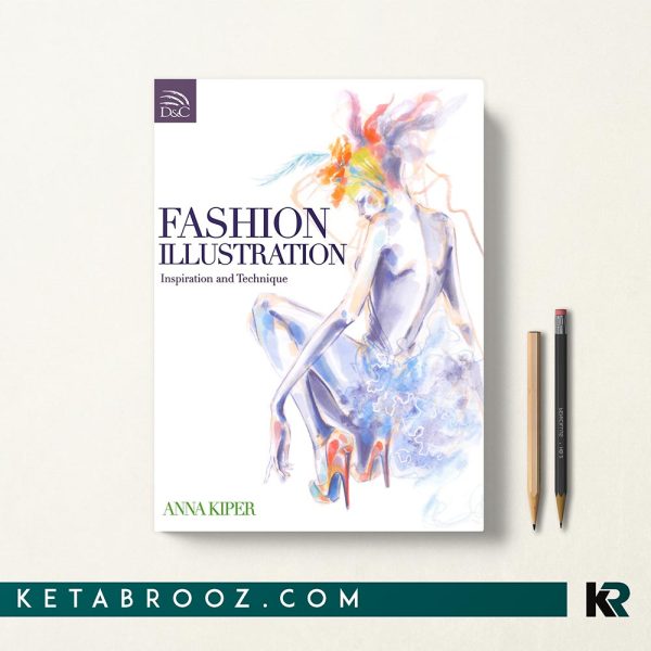 کتاب Fashion Illustration اثر Anna Kiper زبان اصلی
