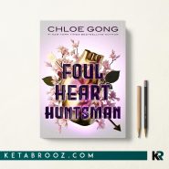 کتاب Foul Heart Huntsman اثر Chloe Gong زبان اصلی