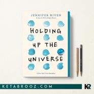کتاب Holding Up the Universe اثر Jennifer Niven زبان اصلی