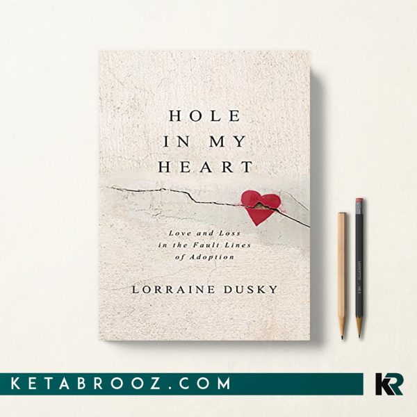 کتاب Hole in My Heart اثر Lorraine Dusky زبان اصلی