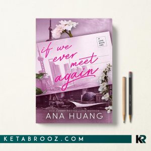 کتاب If We Ever Meet Again اثر Ana Huang زبان اصلی