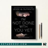کتاب I'm Not Done with You Yet اثر Jesse Q. Sutanto زبان اصلی