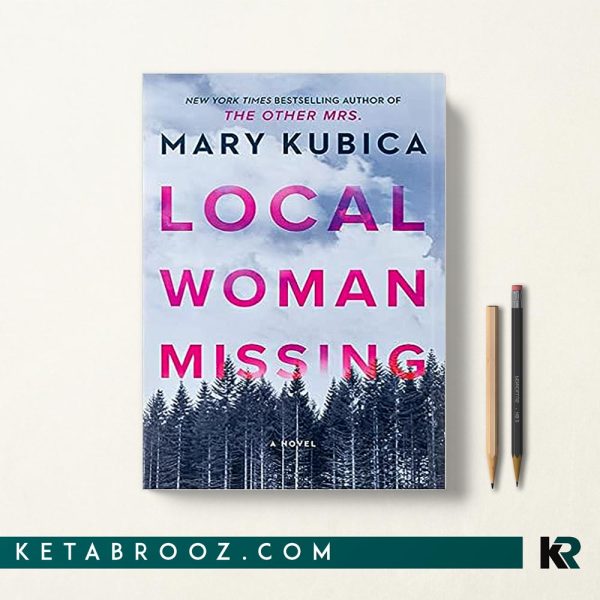کتاب Local Woman Missing اثر Mary Kubica زبان اصلی