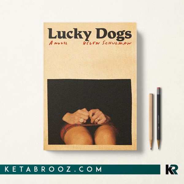 کتاب Lucky Dogs اثر Helen Schulman زبان اصلی
