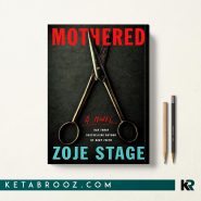 کتاب Mothered اثر Zoje Stage زبان اصلی