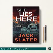 کتاب She Lies Here اثر Jack Slater زبان اصلی