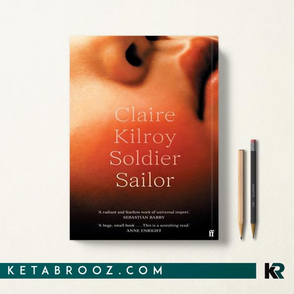 کتاب Soldier Sailor اثر Claire Kilroy زبان اصلی