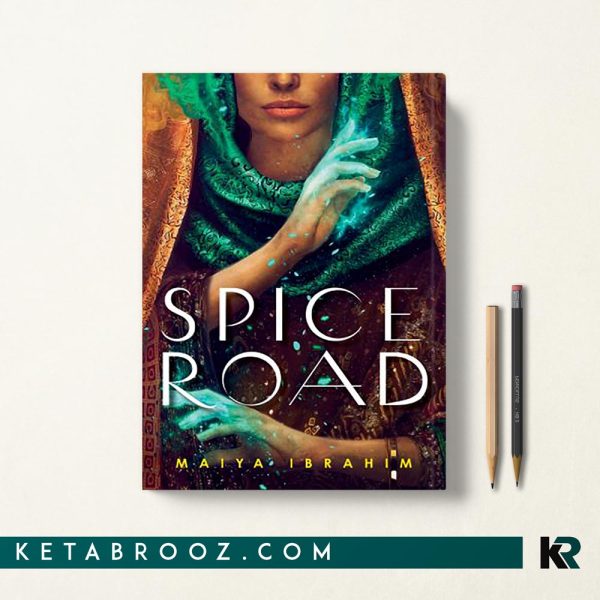 کتاب Spice Road اثر Maiya Ibrahim زبان اصلی