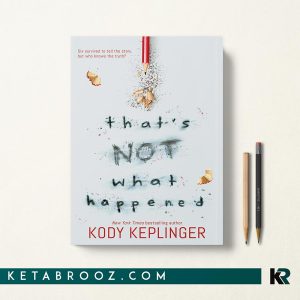 کتاب That's Not What Happened اثر Kody Keplinger زبان اصلی