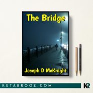 کتاب The Bridge اثر Joseph D McKnight زبان اصلی
