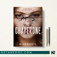کتاب The Chaperone اثر M Hendrix زبان اصلی