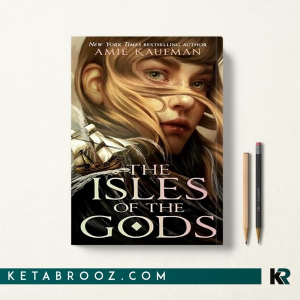 کتاب The Isles of the Gods اثر Amie Kaufman زبان اصلی
