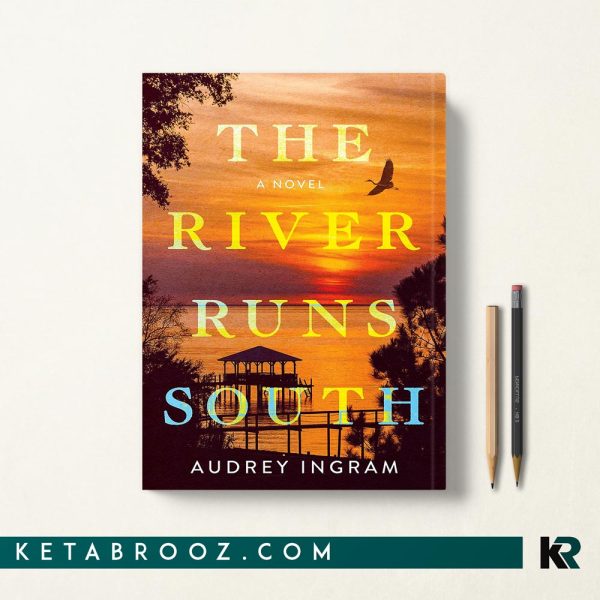 کتاب The River Runs South اثر Audrey Ingram زبان اصلی
