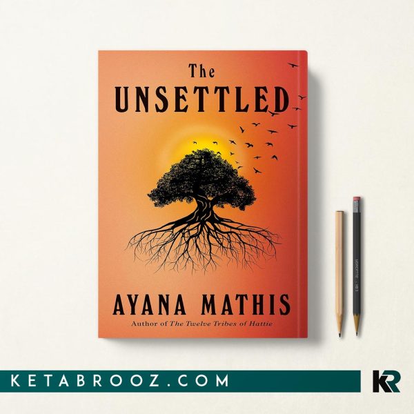 کتاب The Unsettled اثر Ayana Mathis زبان اصلی