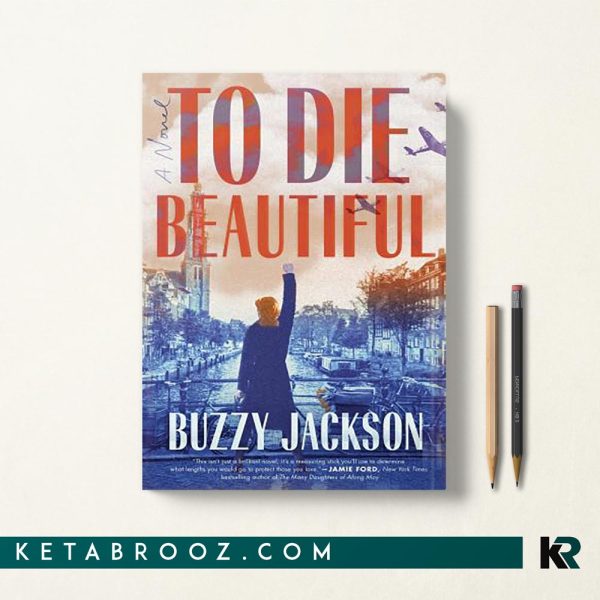 کتاب To Die Beautiful اثر Buzzy Jackson زبان اصلی