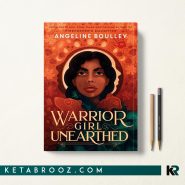 کتاب Warrior Girl Unearthed اثر Angeline Boulley زبان اصلی