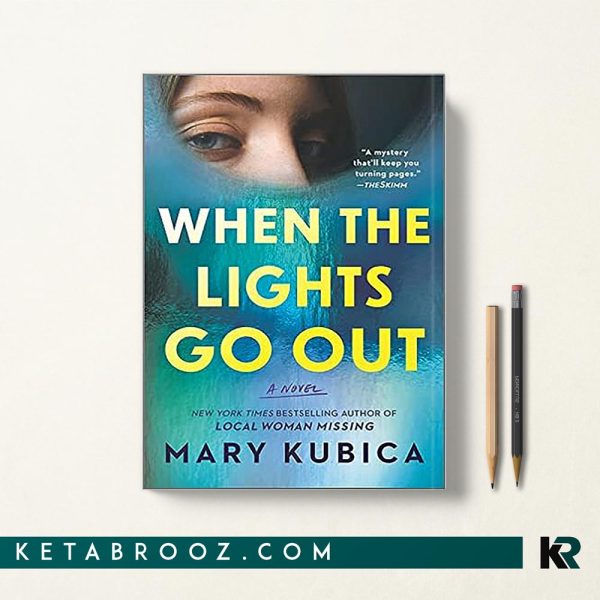 کتاب When the Lights Go Out اثر Mary Kubica زبان اصلی
