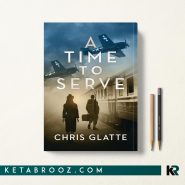 کتاب A Time to Serve اثر Chris Glatte زبان اصلی