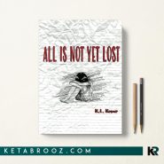 کتاب All Is Not Yet Lost اثر K.L. Kovar زبان اصلی