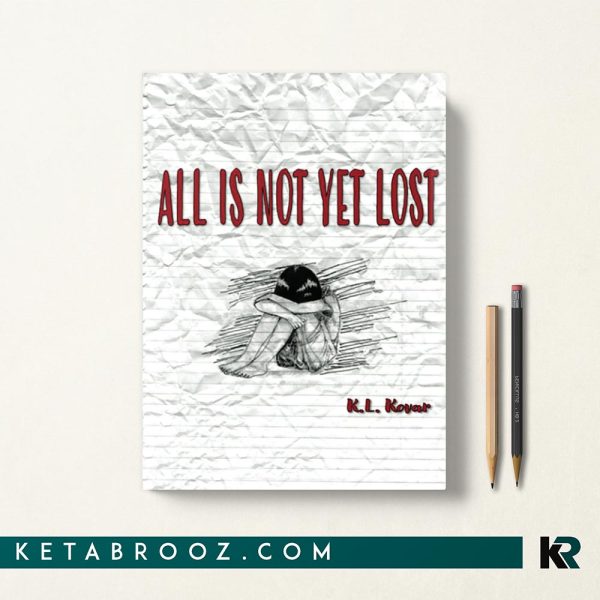 کتاب All Is Not Yet Lost اثر K.L. Kovar زبان اصلی