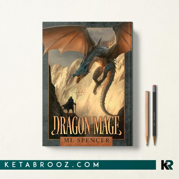 کتاب Dragon Mage اثر ML Spencer زبان اصلی