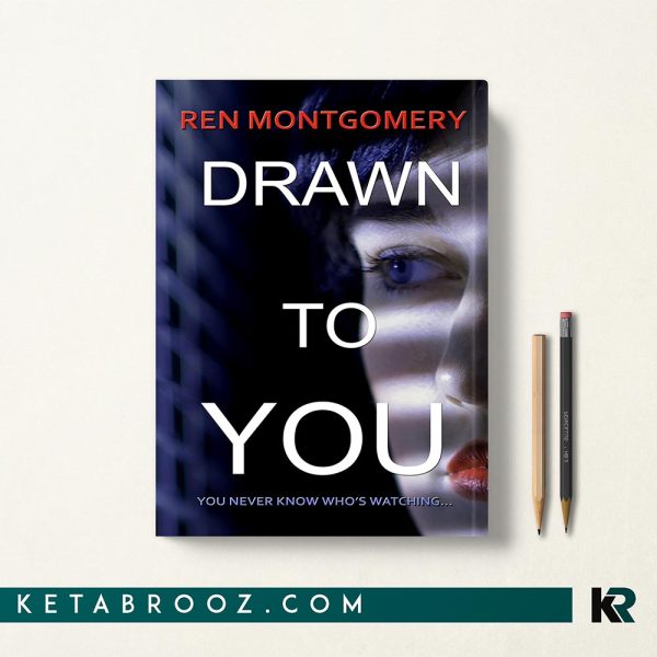 کتاب Drawn To You اثر Ren Montgomery زبان اصلی