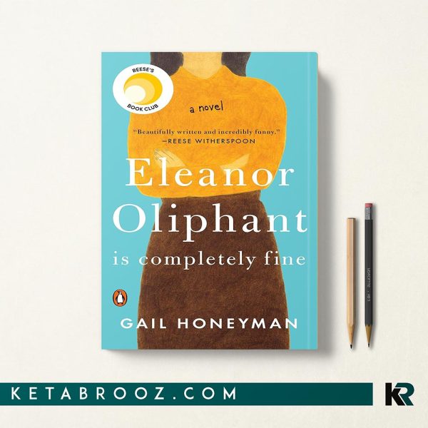 کتاب Eleanor Oliphant Is Completely Fine اثر Gail Honeyman زبان اصلی