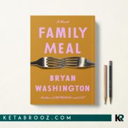 کتاب Family Meal اثر Bryan Washington زبان اصلی
