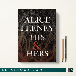 کتاب His & Hers اثر Alice Feeney زبان اصلی