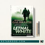 کتاب Lethal White اثر Robert Galbraith زبان اصلی