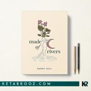 کتاب Made of Rivers اثر Emory Hall زبان اصلی