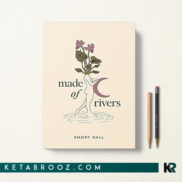 کتاب Made of Rivers اثر Emory Hall زبان اصلی