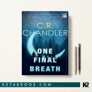 کتاب One Final Breath اثر C.R. Chandler زبان اصلی
