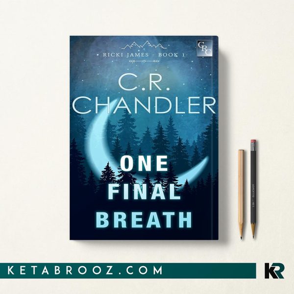 کتاب One Final Breath اثر C.R. Chandler زبان اصلی