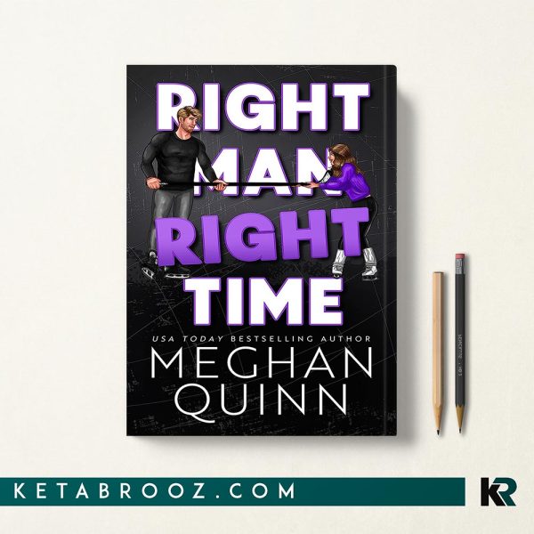 کتاب Right Man Right Time اثر Meghan Quinn زبان اصلی