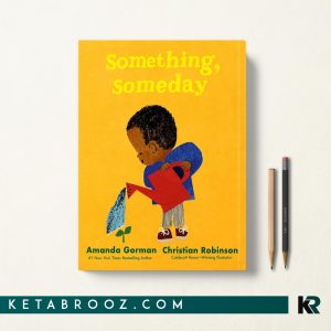 کتاب Something Someday اثر Amanda Gorman زبان اصلی