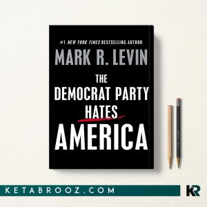 کتاب The Democrat Party Hates America اثر Mark R. Levin زبان اصلی