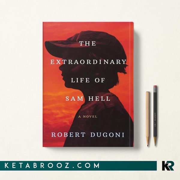 کتاب The Extraordinary Life of Sam Hell اثر Robert Dugoni
