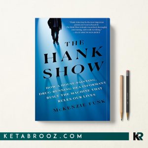 کتاب The Hank Show اثر McKenzie Funk زبان اصلی