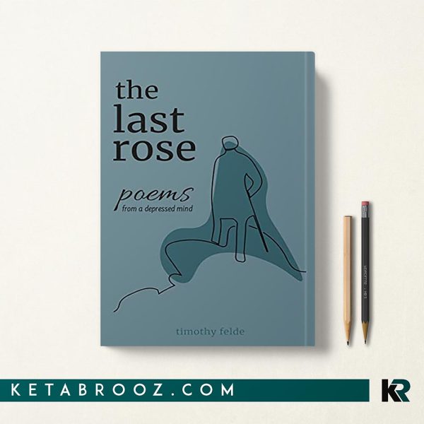 کتاب The Last Rose اثر Timothy Felde زبان اصلی