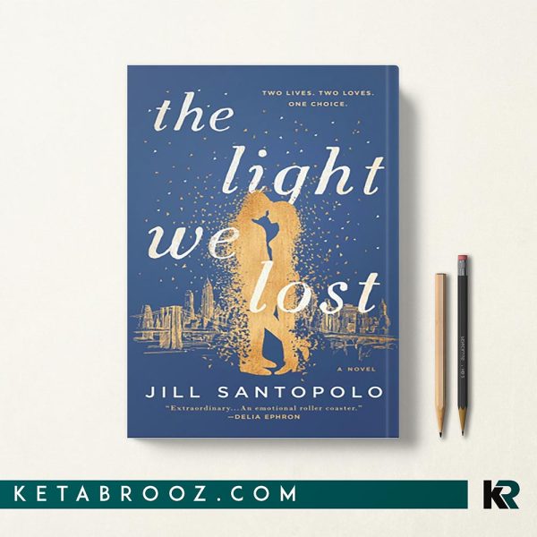 کتاب The Light We Lost اثر Jill Santopolo زبان اصلی