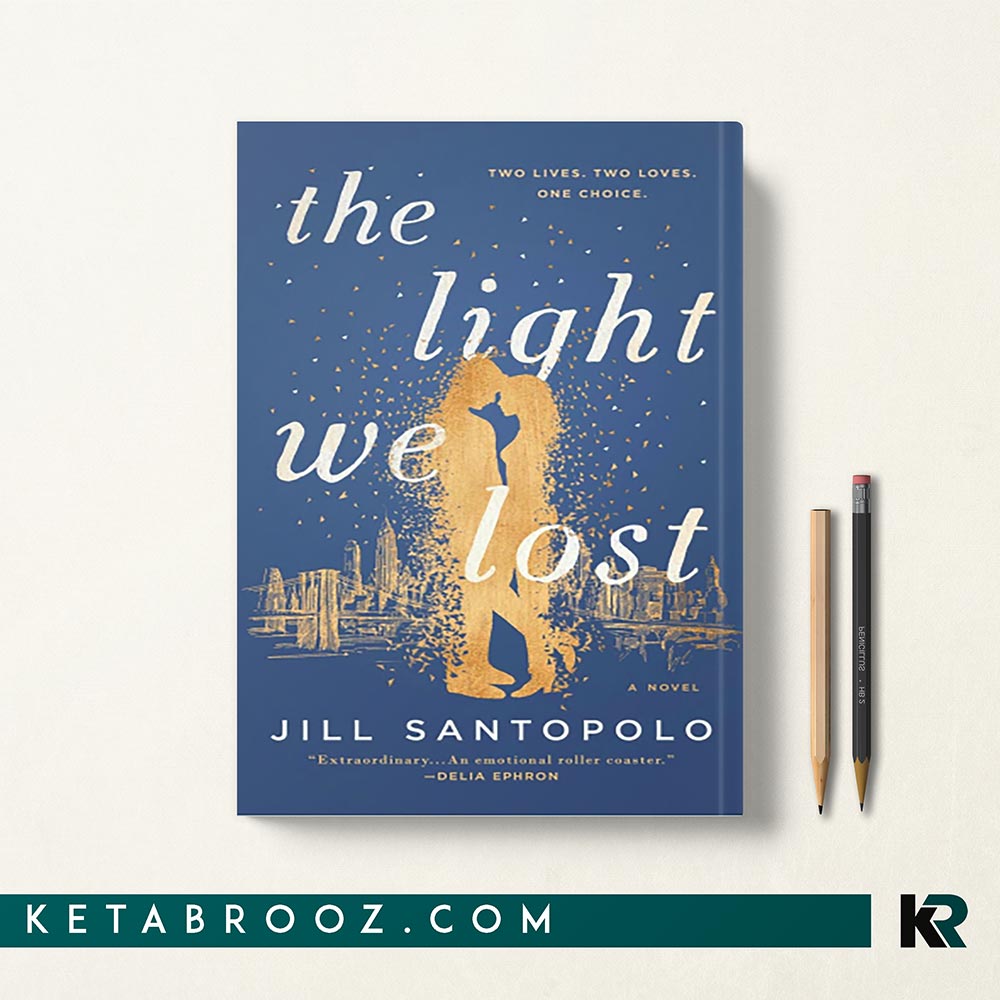 کتاب The Light We Lost اثر Jill Santopolo زبان اصلی