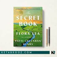کتاب The Secret Book of Flora Lea اثر Patti Callahan Henry زبان اصلی