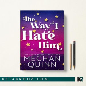 کتاب The Way I Hate Him اثر Meghan Quinn زبان اصلی