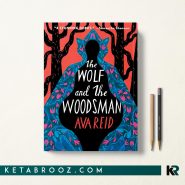 کتاب The Wolf and the Woodsman اثر Ava Reid زبان اصلی