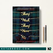 کتاب They Wish They Were Us اثر Jessica Goodman زبان اصلی