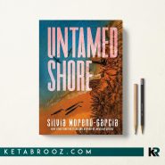 کتاب Untamed Shore اثر Silvia Moreno-Garcia زبان اصلی