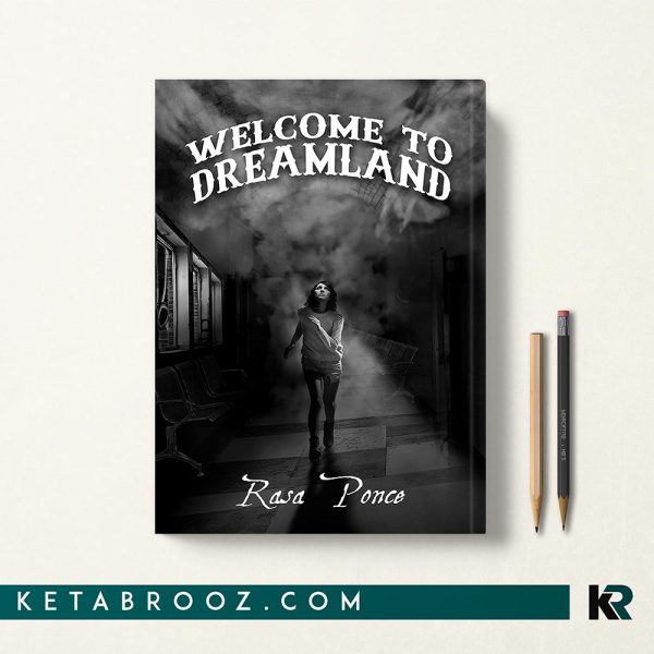 کتاب Welcome to Dreamland اثر Rasa Ponce زبان اصلی